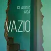 Claudio Agá - Vazio